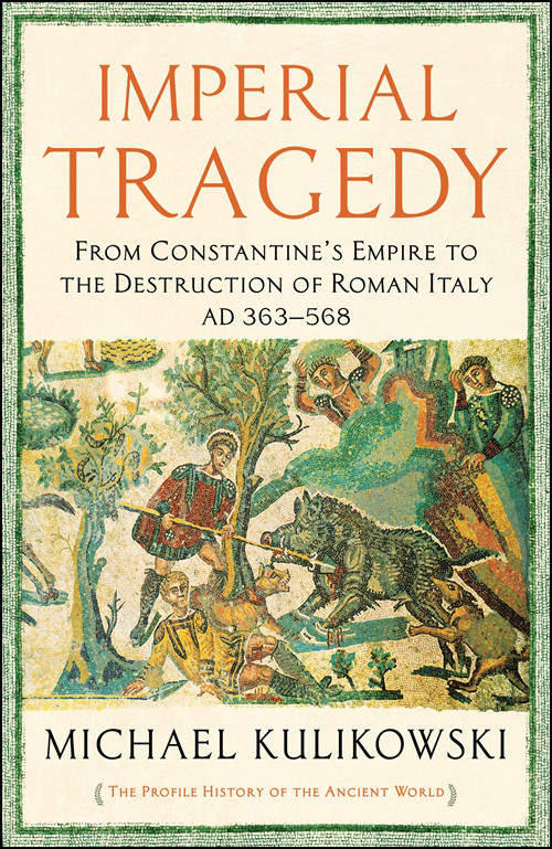 Imperial Tragedy Michael Kulikowski