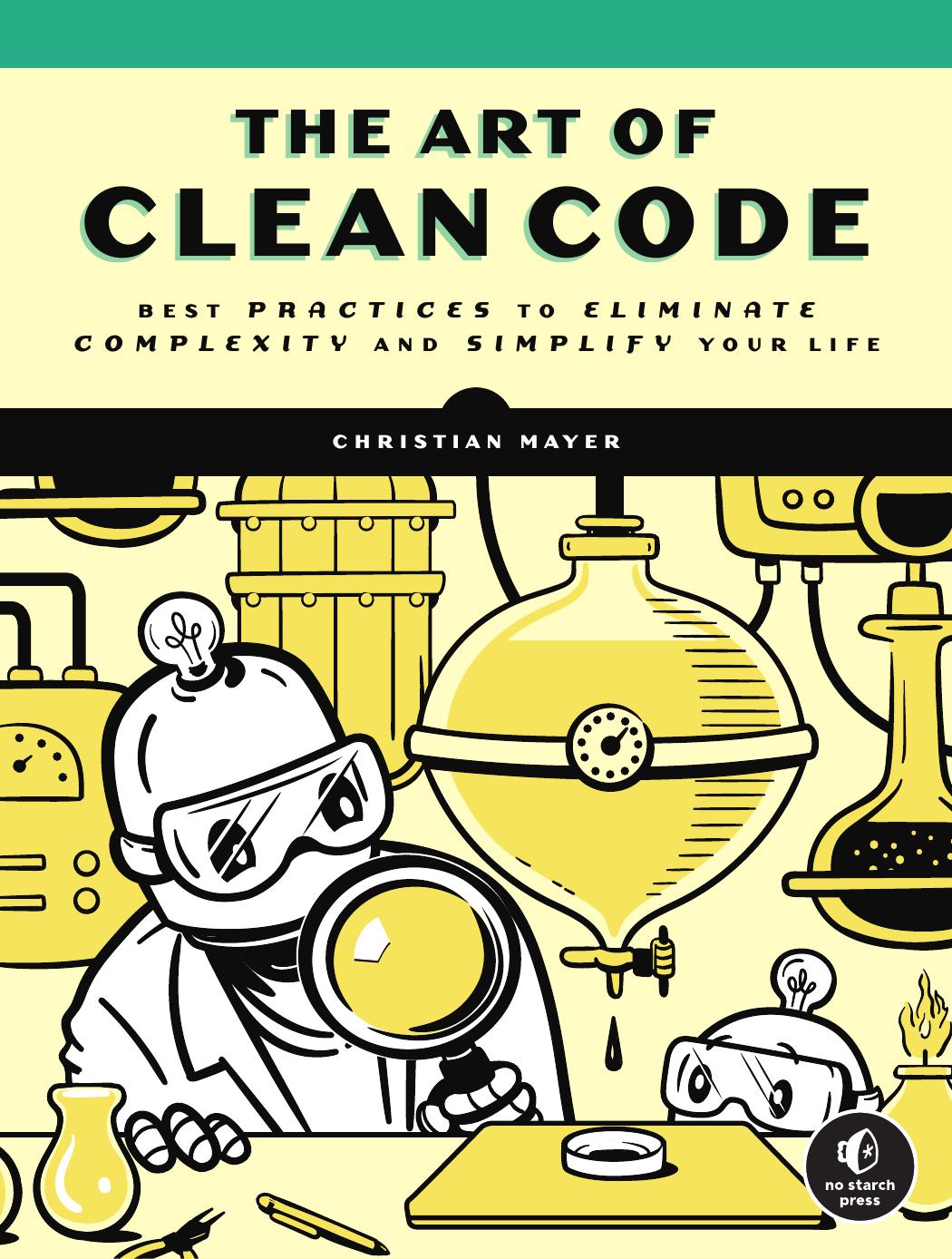 The Art Of Clean Code Christian Mayer