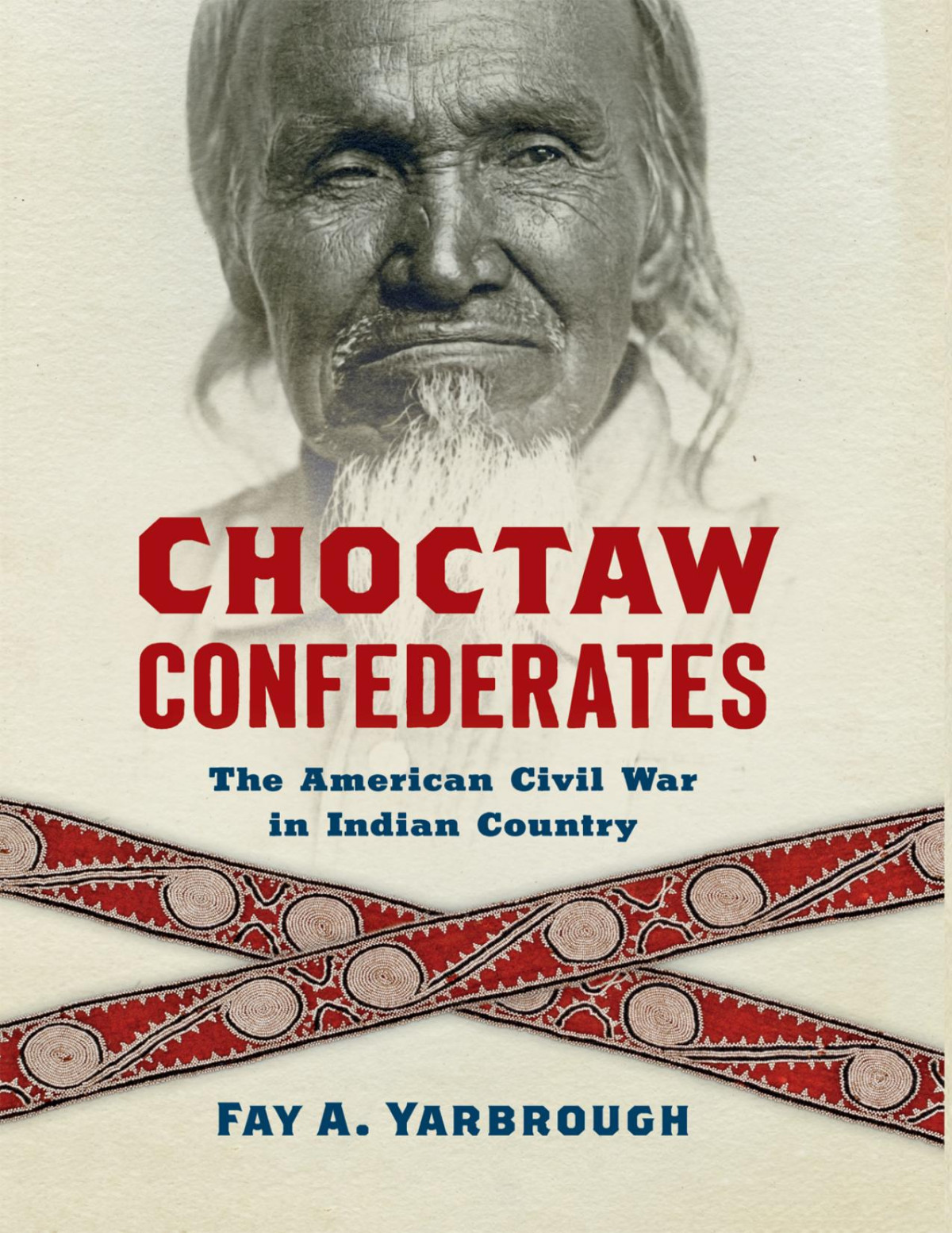 Choctaw Confederates Fay A Yarbrough