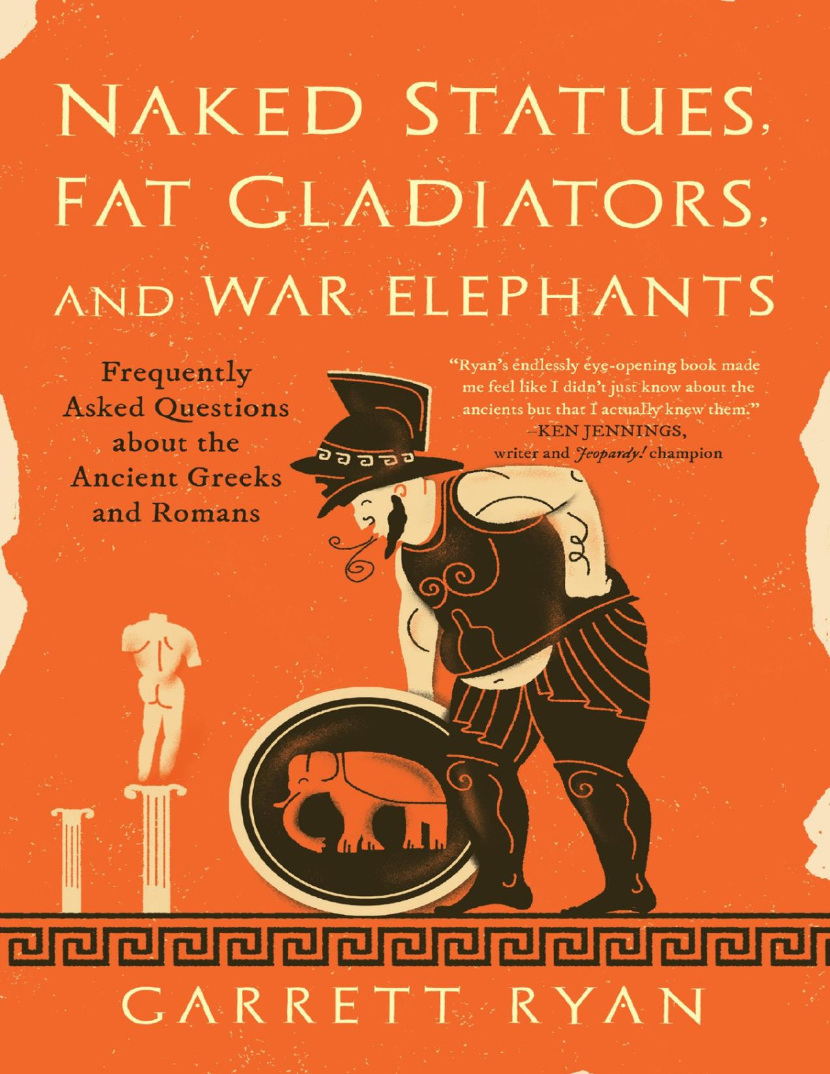 Naked Statues Fat Gladiators And War Elephants Garrett Ryan