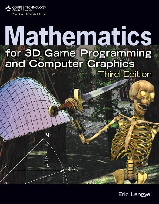 Mathematics For 3d Game Programming And Computer Graphics Eric Lengyel
