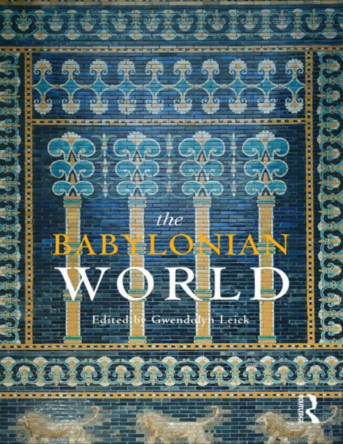 The Babylonian World Gwendolyn Leick
