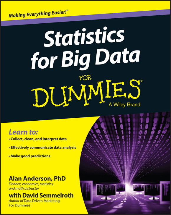 Statistics For Big Data For Dummies Alan Anderson David Semmelroth