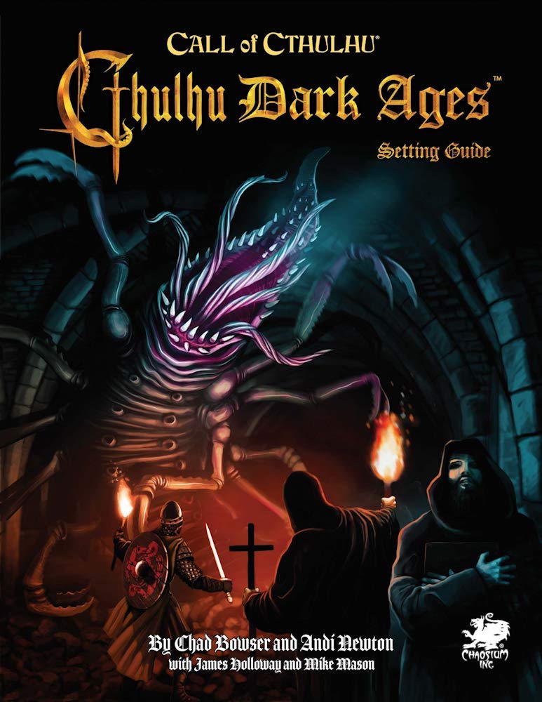 Cthulhu Dark Ages Setting Guide 3rd Edition Chad J Bowser Andi Newton