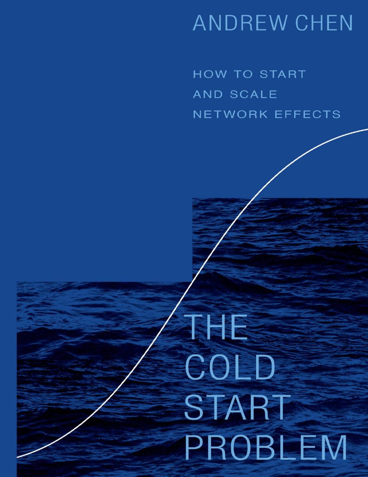 The Cold Start Problem How To Start And Scale Network Effects Andrew Chen
