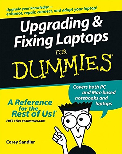 Upgrading And Fixing Laptops For Dummies 1st Corey Sandler