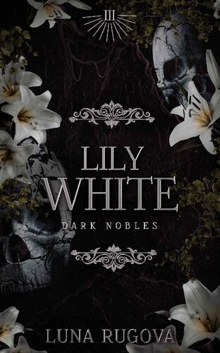 Lily White A Victorian Gothic Vampire Romance Dark Nobles Book 3 Luna Rugova