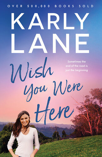 Wish You Were Here Karly Lane