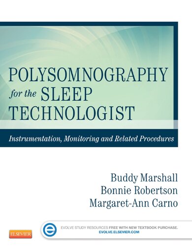 Polysomnography For The Sleep Technologist Bonnie Robertson Buddy Marshall
