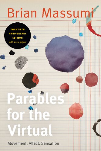 Parables For The Virtual Movement Affect Sensation Postcontemporary Interventions 12th Edition 12th Brian Massumi