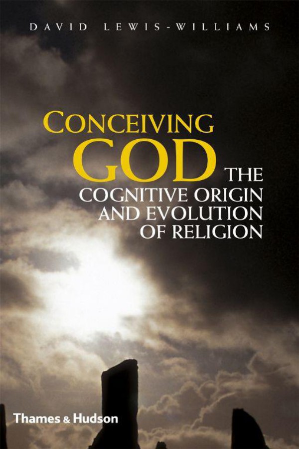 Conceiving God The Cognitive Origin And Evolution Of Religion James David Lewiswilliams