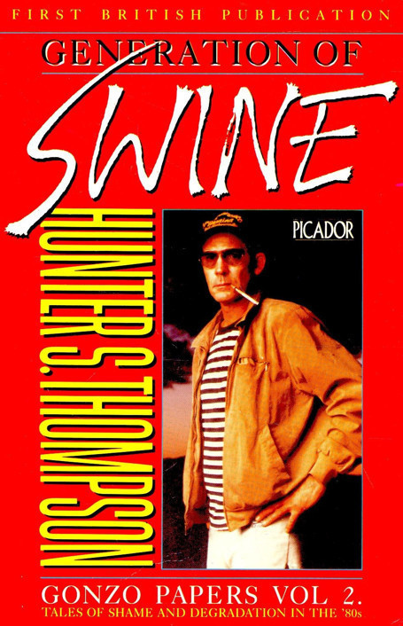 Generation Of Swine Gonzo Papers Vol 2 Hunter S Thompson