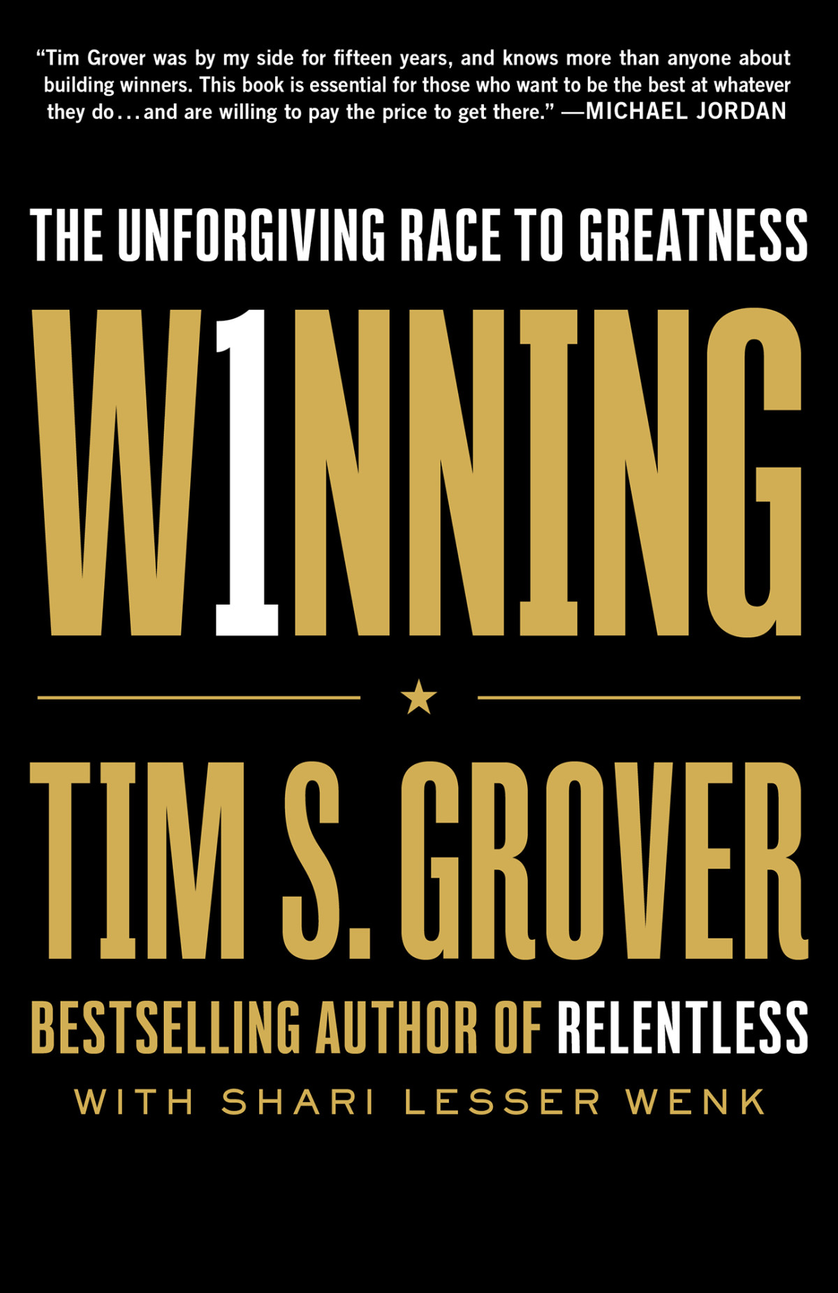Winning The Unforgiving Race To Greatness Tim S Grover