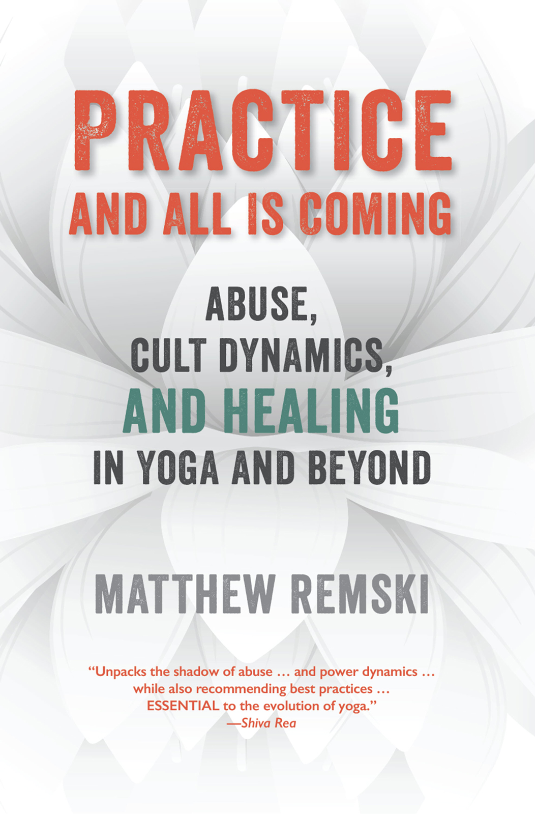 Practice And All Is Coming Matthew Remski