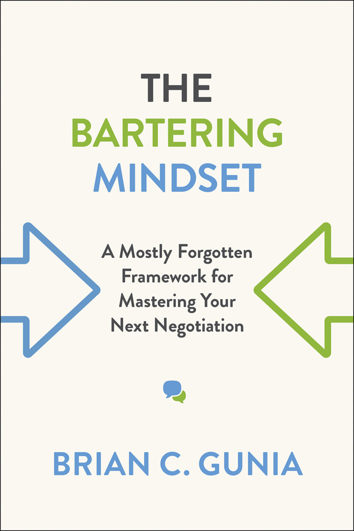 The Bartering Mindset Brian C Gunia