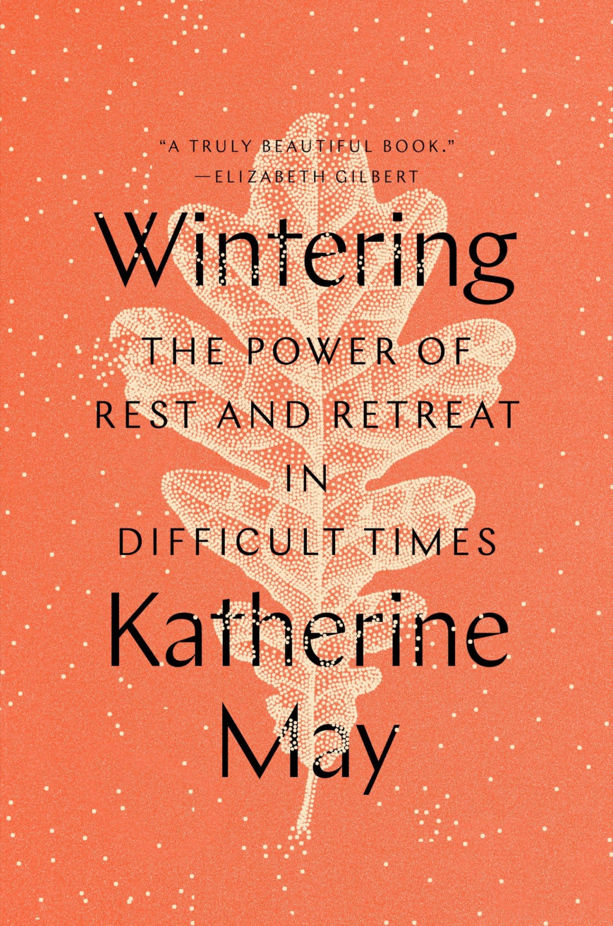 Wintering The Power Of Rest And Retreat In Difficult Times Katherine May
