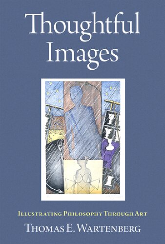 Thoughtful Images Illustrating Philosophy Through Art Thomas E Wartenberg