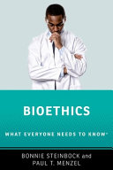 Bioethics What Everyone Needs To Know Bonnie Steinbock Paul T Menzel