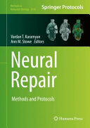 Neural Repair Methods And Protocols Vardan T Karamyan Ann M Stowe