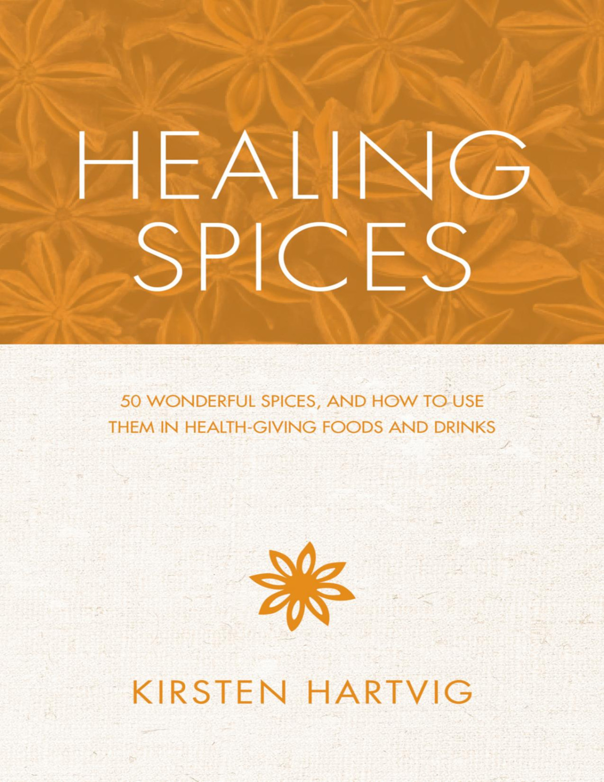 Healing Spices Kirsten Hartvig