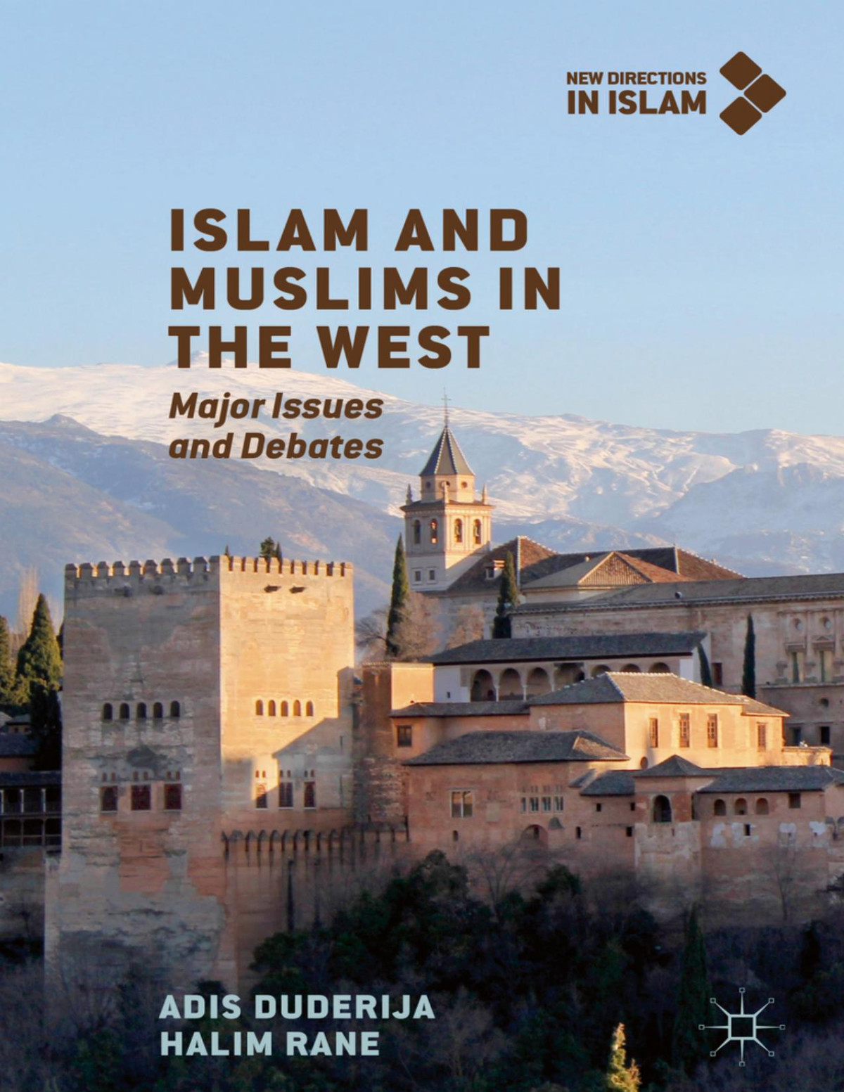 Islam And Muslims In The West Major Issues And Debates Adis Duderija Halim Rane