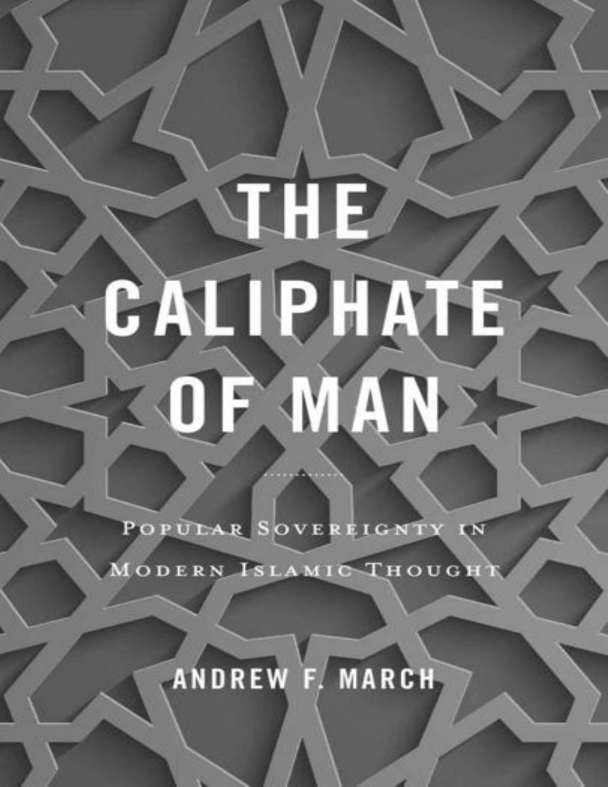 The Caliphate Of Man Andrew F March