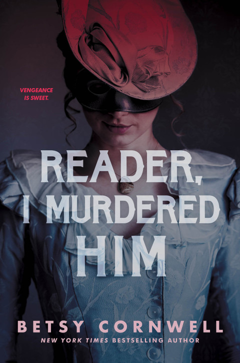 Reader I Murdered Him Betsy Cornwell