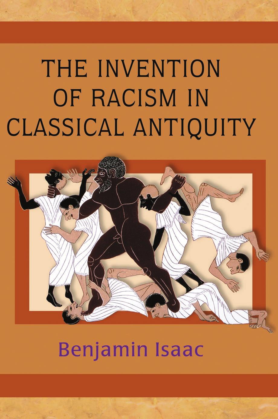 Invention Of Racism In Classical Antiquity Isaac Benjaminauthor