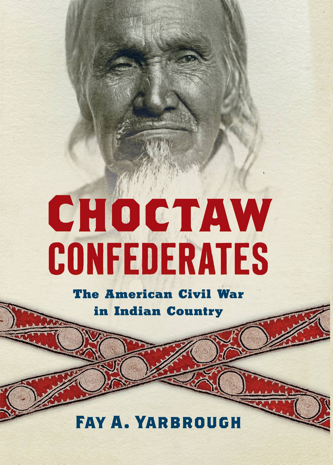 Choctaw Confederates Fay A Yarbrough