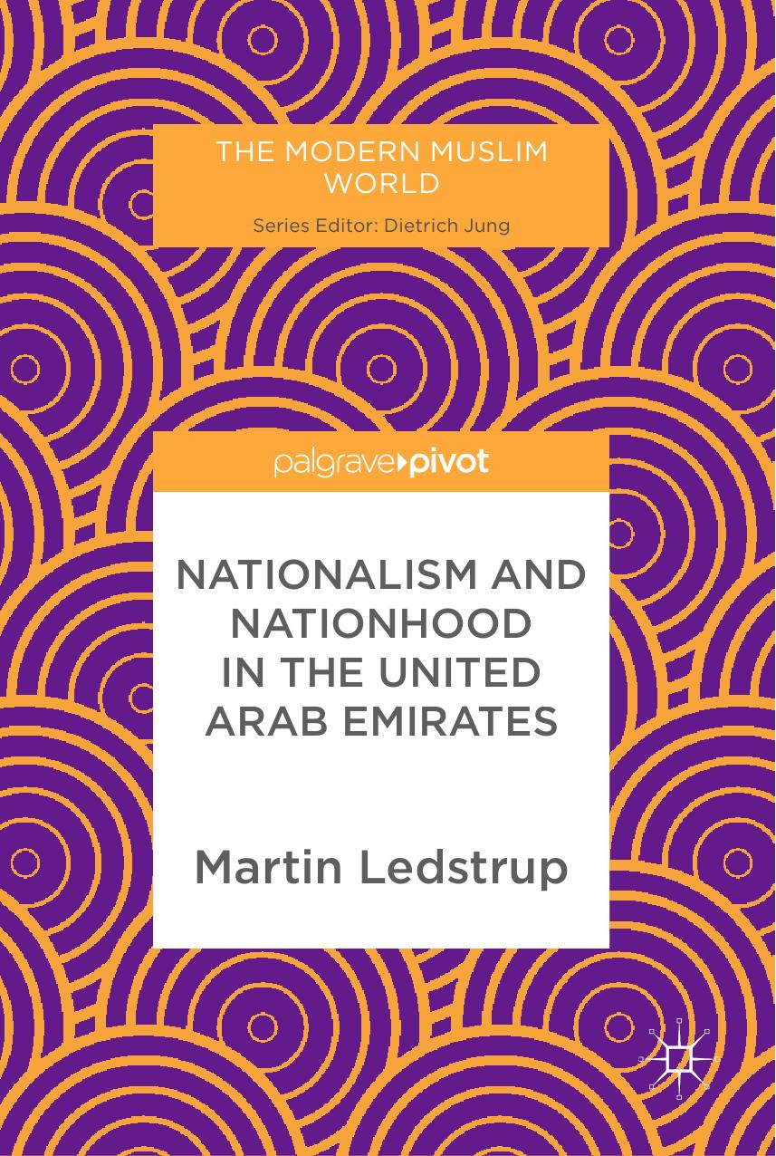 The Modern Muslim World Martin Nationalism And Nationhood In The United Arab Emirates Martin Ledstrup