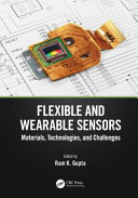 Flexible And Wearable Sensors Materials Technologies And Challenges Ram K Gupta