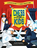 Chess For Kids An Interactive Guide To The Worlds Greatest Game Jennifer Kemmeter