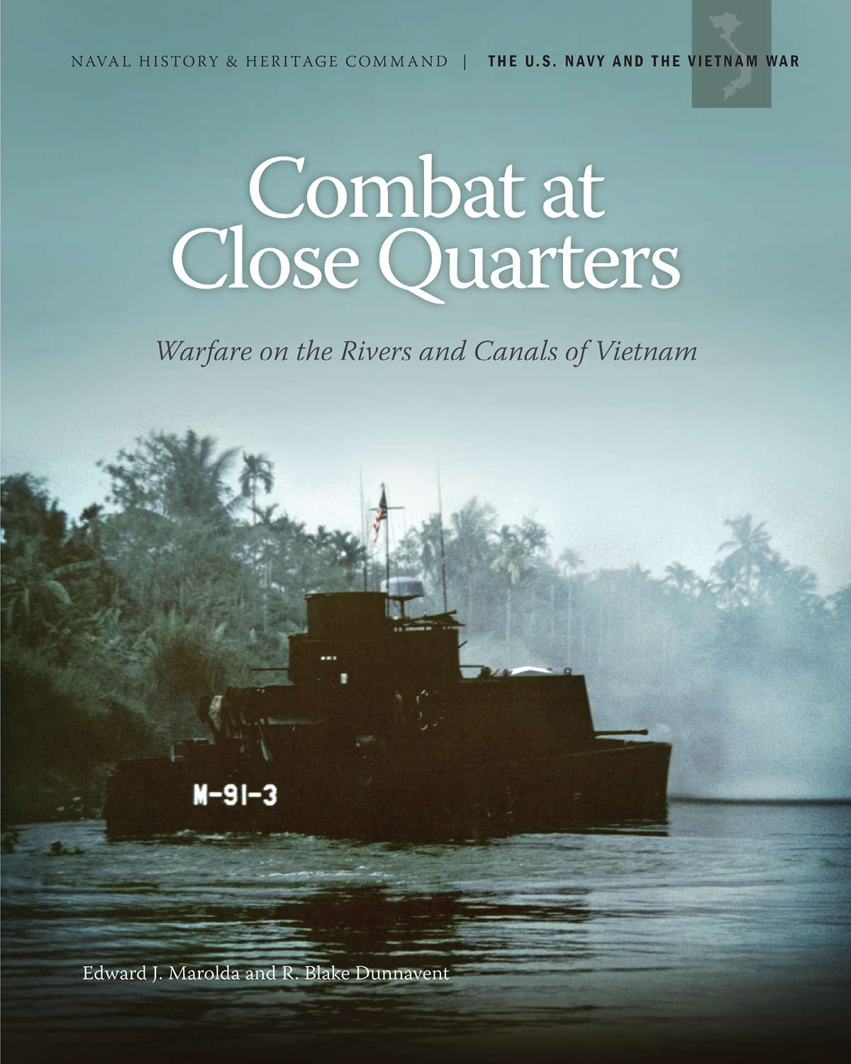 Combat At Close Quarters Warfare On The Rivers And Canals Of Vietnam Edward J Marolda
