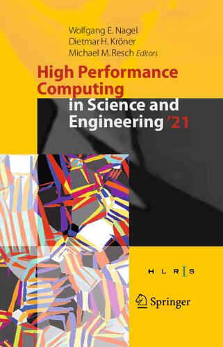 High Performance Computing In Science And Engineering 21 Transactions Of The High Performance Computing Center Stuttgart Wolfgang E Nagel