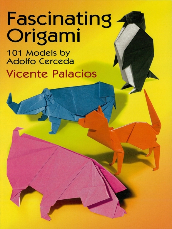 Fascinating Origami 101 Models By Adolfo Cerceda Vicente Palacios