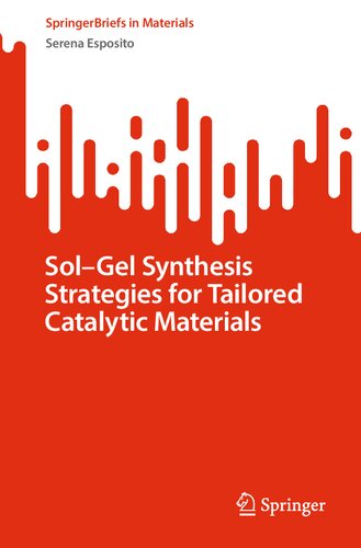 Solgel Synthesis Strategies For Tailored Catalytic Materials Serena Esposito