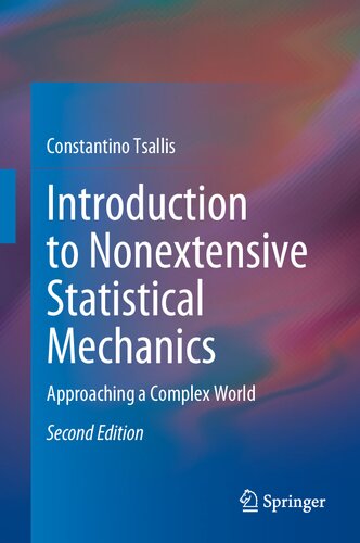 Introduction To Nonextensive Statistical Mechanics Approaching A Complex World 2nd Edition Constantino Tsallis
