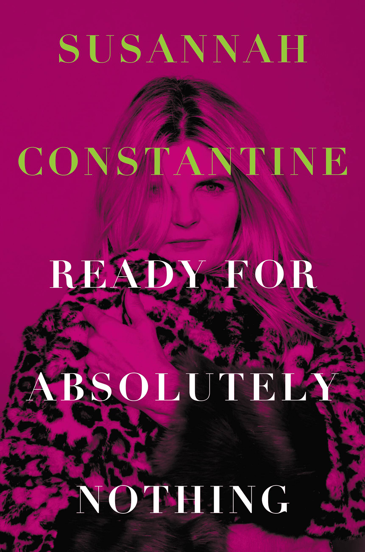 Ready For Absolutely Nothing A Memoir Susannah Constantine