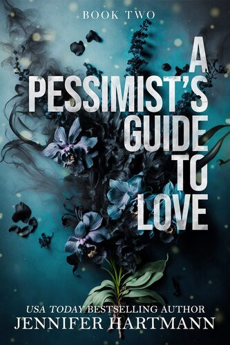A Pessimists Guide To Love Heartsong Duet Book 2 Jennifer Hartmann