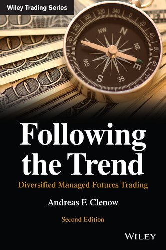 Following The Trend Diversified Managed Futures Trading 2nd Edition 2nd Andreas F Clenow