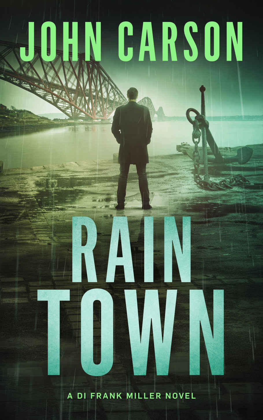 Rain Town A Scottish Crime Thriller Kindle John Carson Et El
