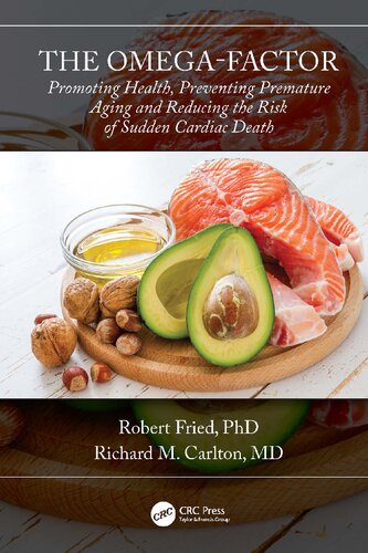 The Omegafactor Promoting Health Preventing Premature Aging And Reducing The Risk Of Sudden Cardiac Death Robert Fried
