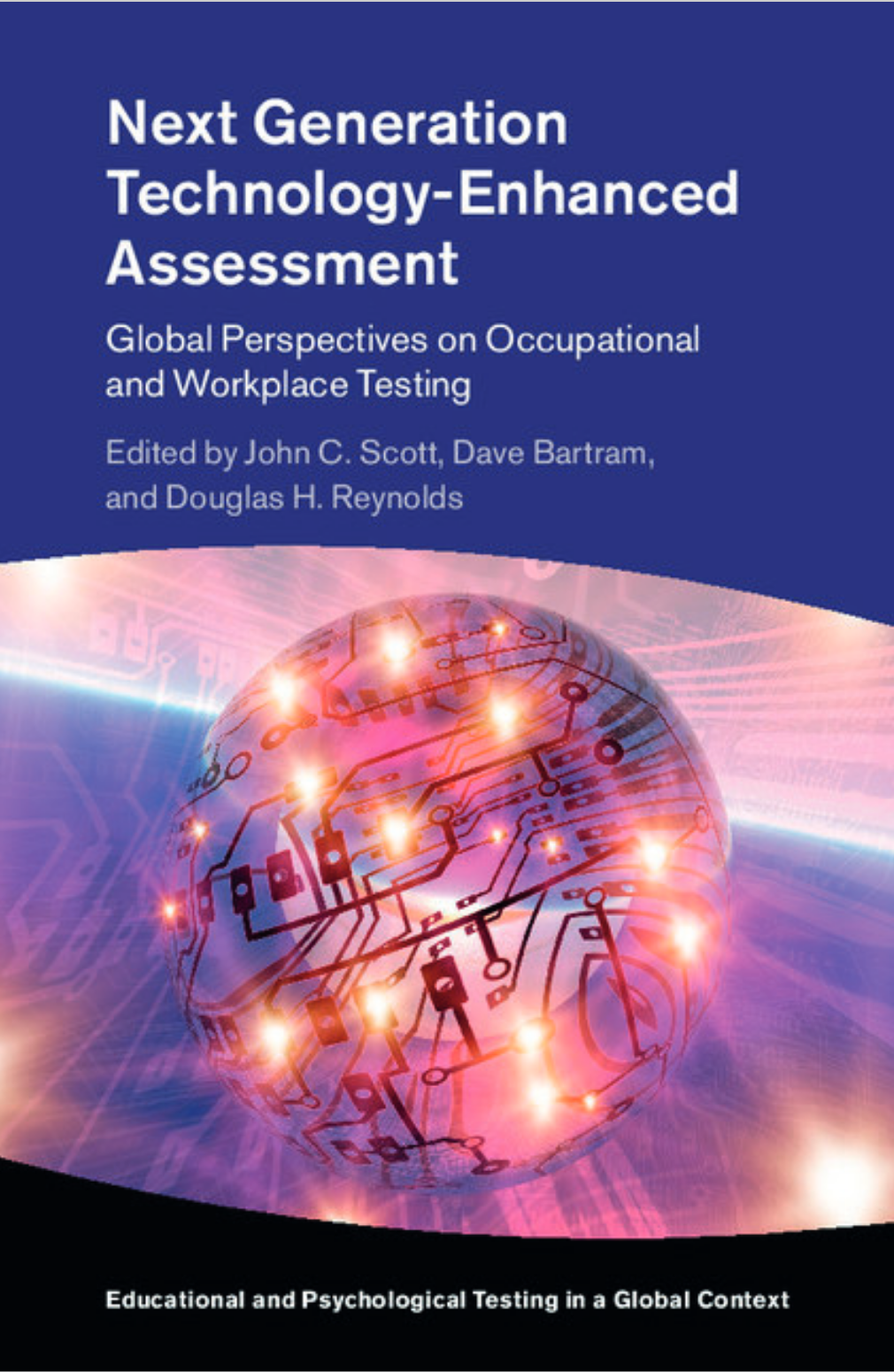 Next Generation Technologyenhanced Assessment Global Perspectives On Occupational And Workplace Testing John C Scott