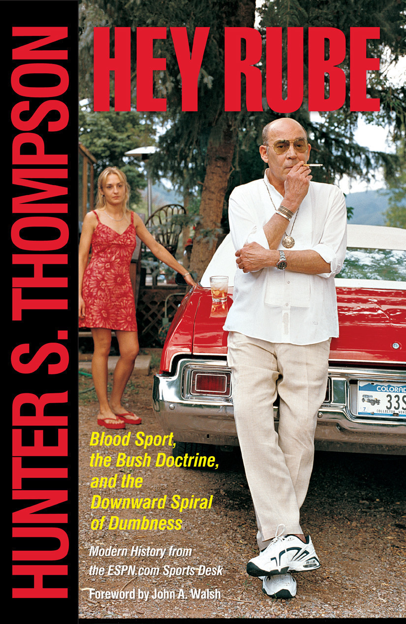Hey Rube Hunter S Thompson