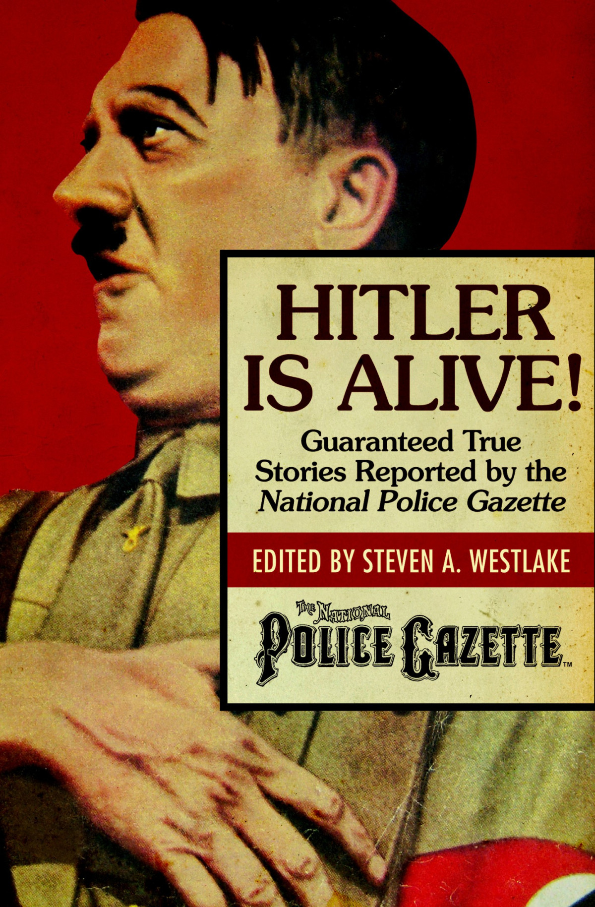 Hitler Is Alive Steven A Westlake