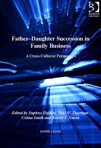 Fatherdaughter Succession In Family Business A Crosscultural Perspective Paul W Thurman