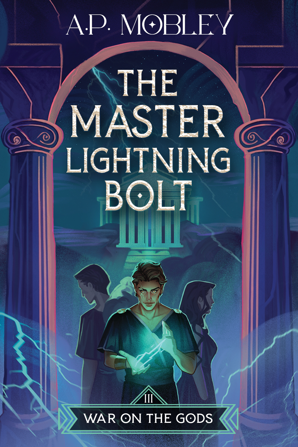 The Master Lightning Bolt Book 3 Of 4 War On The Gods A P Mobley