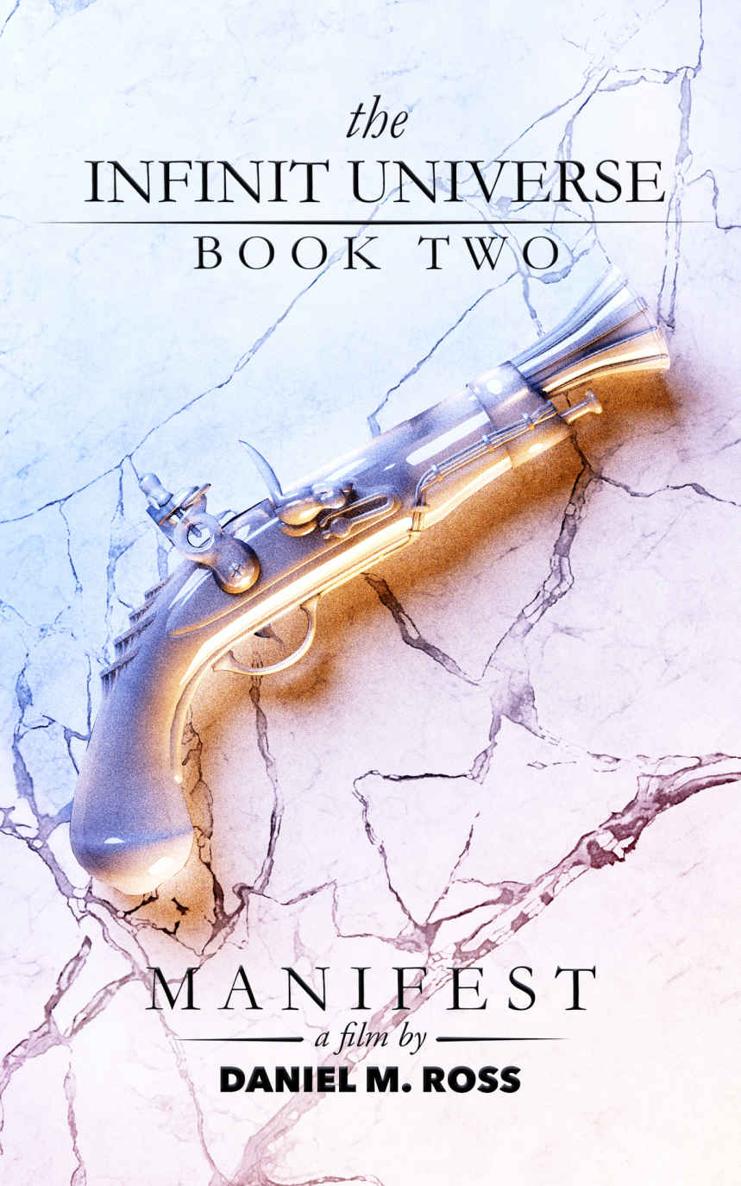 Manifest The Infinit Universe Book 2 Daniel M Ross