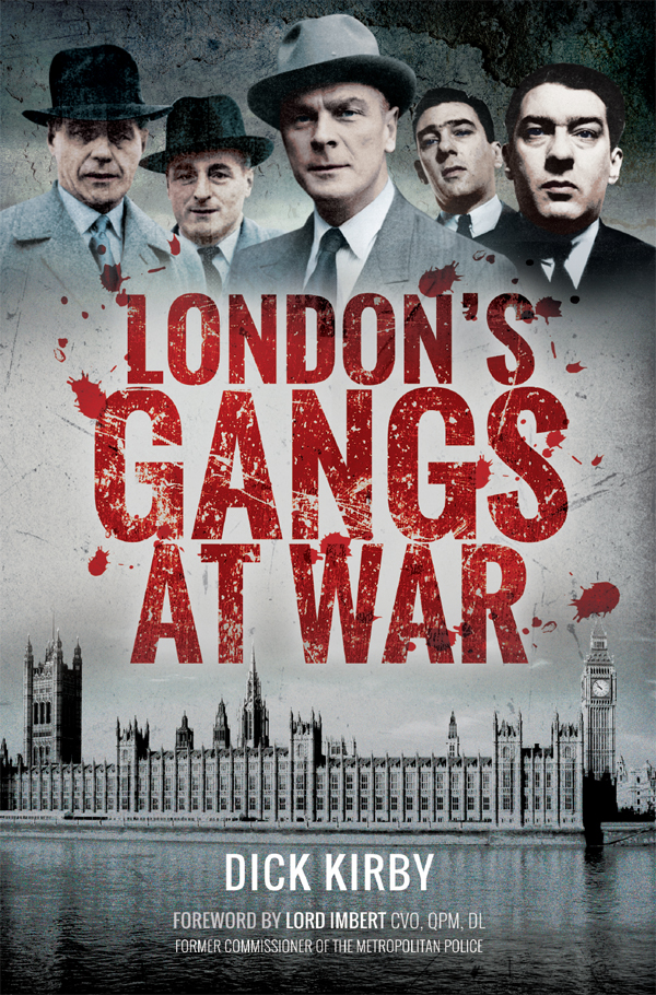 Londons Gangs At War Dick Kirby