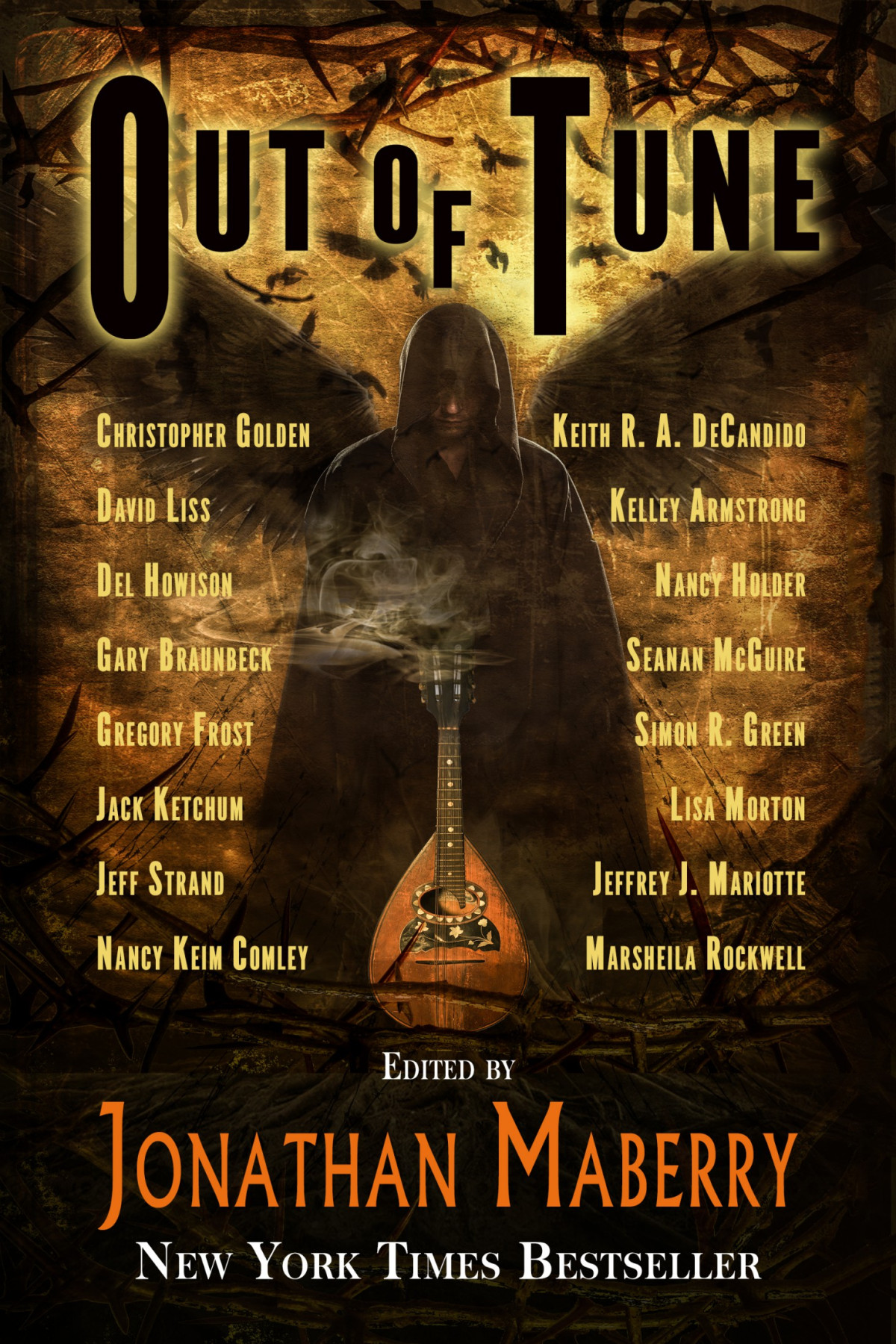 Out Of Tune All New Tales Of Horror And Dark Fantasy Christopher Golden David Liss Del Howison Gary Braunbeck Gregory Frost Jack Ketchum Jeff Strand Keith R A Kelley Armstrong Lisa Morton Marsheila Rockwell Jeffrey J Mariotte Nancy Holder Seanan Mcguire Simon R Green